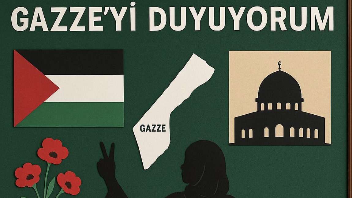 OKULUMUZDA GAZZE'Yİ DUYUYORUM ETKİNLİĞİ YAPILDI.
